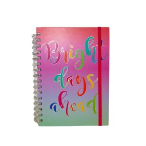 Bright Days Ahead Spiral Notebook